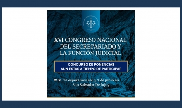 Concurso de trabajos monográficos o ponencias en el marco del “XVI CONGRESO NACIONAL DEL SECRETARIADO, FUNCIÓN JUDICIAL y MINISTERIOS PÚBLICOS” 